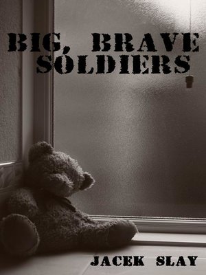 cover image of Big, Brave Soldiers